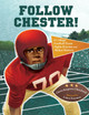 Follow Chester!: A College Football Team Fights Racism and Makes History (PB) (2024)