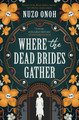 Where the Dead Brides Gather (PB) (2024)