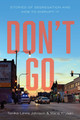 Don't Go: Stories of Segregation and How to Disrupt It (HC) (2024)