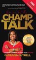 Quniana Futrell's Champ Talk: Champion Thoughts to Ignite Your Next Win! (HC) (2018)