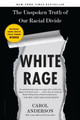 White Rage: The Unspoken Truth of Our Racial Divide (PB)