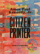 Amos Paul Kennedy, Jr.: Citizen Printer (HC) (2024)