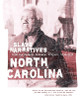 North Carolina Slave Narratives: Slave Narratives from the Federal Writers' Project 1936-1938 (PB) (2006)