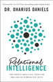 Relational Intelligence: The People Skills You Need for the Life of Purpose You Want (HC) (2020)