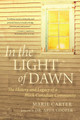 In the Light of Dawn: The History and Legacy of a Black Canadian Community (PB) (2025)