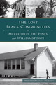 The Lost Black Communities of Merrifield, the Pines and Williamstown (PB) (2025)