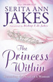 The Princess Within: Restoring the Soul of a Woman (PB) (2011)
