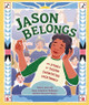 Jason Belongs: The Story of Jason Schachter McKinney (HC) (2025)