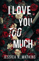 I Love You Too Much (PB) (2026)