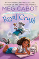 Royal Crush: From the Notebooks of a Middle School Princess by Meg Cabot