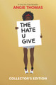 The Hate U Give (Collector's Edition) by Angie Thomas