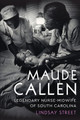 Maude Callen: Legendary Nurse-Midwife of South Carolina (PB) (2026)