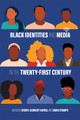 Black Identities and Media in the Twenty-First Century (PB) (2026)