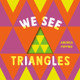 We See Triangles (2026)