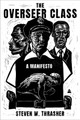 The Overseer Class: A Manifesto (HC) (2026)