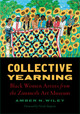 Collective Yearning: Black Women Artists from the Zimmerli Art Museum (HC) (2026)