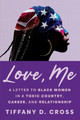 Love, Me: A Letter to Black Women in a Toxic Country, Career, and Relationship (PB) (2026) (Large Print)