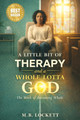 A Little Bit Of Therapy and a Whole Lotta God (PB) (2026)