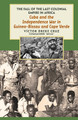 Cuba and the Independence War in Guinea-Bissau and Cape Verde: The Fall of the Last Colonial Empire in Africa (PB) (2025)