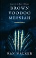 Brown Voodoo Messiah: A Microfiction LP (PB) (2025)