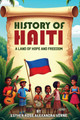 History of Haiti: A Land of Hope and Freedom (HC) (2025)