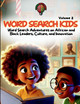 Word Search Kids: Word Search Adventures on African and Black Leaders, Culture, and Innovation (PB) (2025)