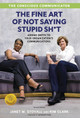 The Conscious Communicator: The Fine Art of Not Saying Stupid Sh*t (HC) (2025)