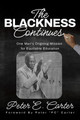 The Blackness Continues: One Man's Ongoing Mission for Equitable Education (PB) (2024)