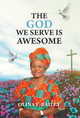 The God We Serve is Awesome (HC) (2024)