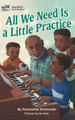 All We Need Is a Little Practice (HC) (2024)