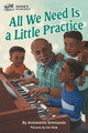 All We Need Is a Little Practice (PB) (2024)