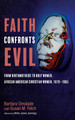 Faith Confronts Evil: From Birthmothers to Holy Women, African American Christian Women, 1619-1865 (PB) (2024)