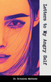 Letters to My Angry Self (PB) (2024)