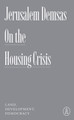 On the Housing Crisis: Land, Development, Democracy (PB) (2024)