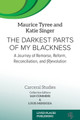 The Darkest Parts of My Blackness: A Journey of Remorse, Reform, Reconciliation, and (R)evolution (PB) (2024)