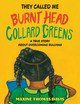 They Called Me Burnt Head Collard Greens: A True Story About Overcoming Bullying (PB) (2024)