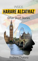 Inside Harare Alcatraz and Other Short Stories (HC) (2024)