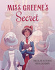 Miss Greene's Secret: Based on the True Story of the Black Librarian Who Shaped the Morgan Library (HC) (2026)
