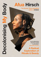 Decolonising My Body: A Radical Exploration of Rituals and Beauty (HC) (2023)