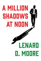 A Million Shadows at Noon (PB) (2023)