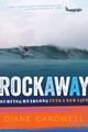Rockaway: Surfing Headlong Into a New Life (PB) (2021)
