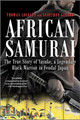 African Samurai: The True Story of Yasuke, a Legendary Black Warrior in Feudal Japan (PB) (2021)