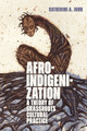 Afroindigenization: A Theory of Grassroots Cultural Practice (PB) (2026)