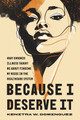 Because I Deserve It: What Chronic Illness Taught Me about Finding My Voice in the Healthcare System (PB) (2026)