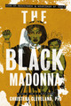 The Black Madonna: Icon of Resistance and Nourisher of Souls (PB) (2026)