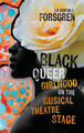 Black Queer Girlhood on the Musical Theatre Stage (HC) (2026)