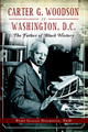 Carter G. Woodson in Washington, D.C.: The Father of Black History (PB) (2014)