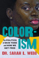 Colorism: The Politics of Skin Tone and How We Get Free (PB) (2026)