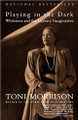 Playing in the Dark: Whiteness and the Literary Imagination by Toni Morrison