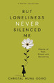 But Loneliness Never Silenced Me (PB) (2026)